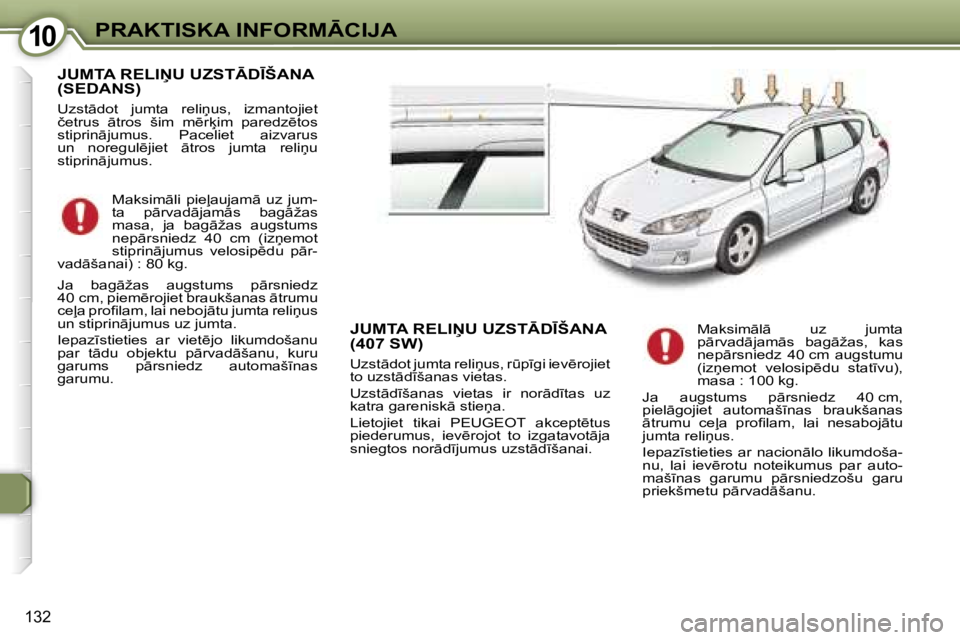 Peugeot 407 2006  Īpašnieka rokasgrāmata (in Latvian) �1�0�P�R�A�K�T�I�S�K�A� �I�N�F�O�R�M