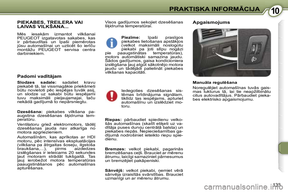 Peugeot 407 2006  Īpašnieka rokasgrāmata (in Latvian) �1�0�P�R�A�K�T�I�S�K�A� �I�N�F�O�R�M