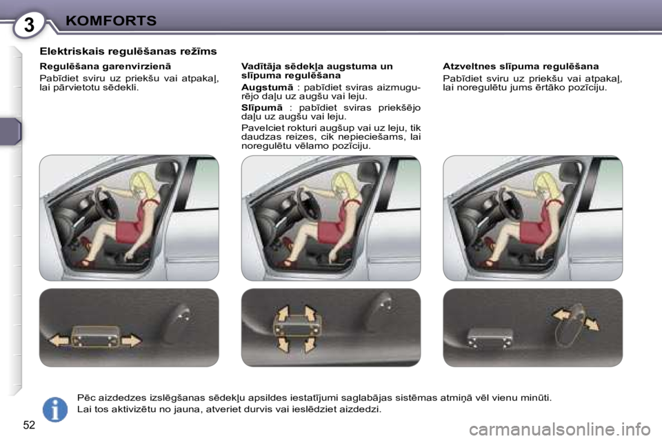 Peugeot 407 2006  Īpašnieka rokasgrāmata (in Latvian) �3�K�O�M�F�O�R�T�S
�5�2
�E�l�e�k�t�r�i�s�k�a�i�s� �r�e�g�u�l