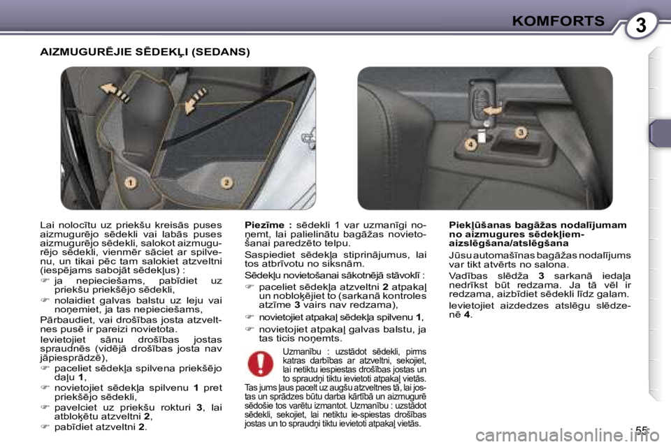 Peugeot 407 2006  Īpašnieka rokasgrāmata (in Latvian) �3�K�O�M�F�O�R�T�S
�5�5
�A�I�Z�M�U�G�U�R
