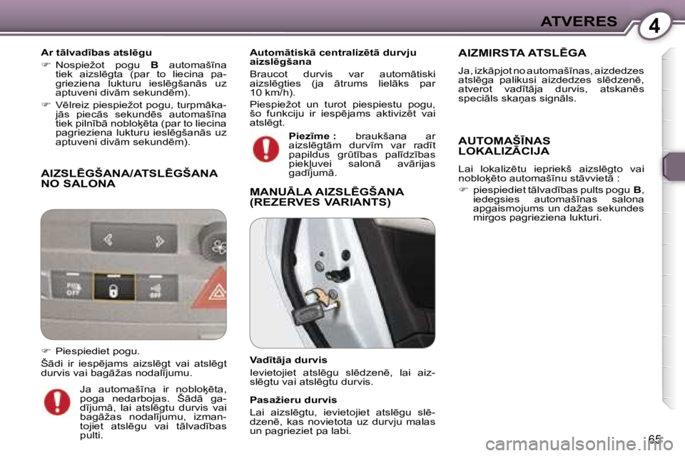 Peugeot 407 2006  Īpašnieka rokasgrāmata (in Latvian) �4�A�T�V�E�R�E�S
�6�5
�A�I�Z�S�L