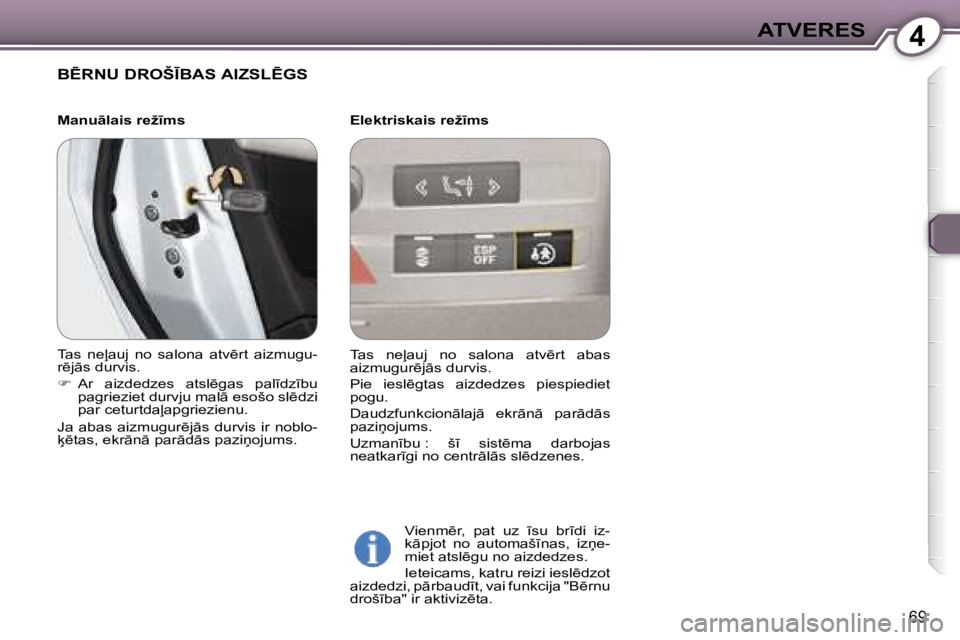 Peugeot 407 2006  Īpašnieka rokasgrāmata (in Latvian) �4�A�T�V�E�R�E�S
�6�9
�B