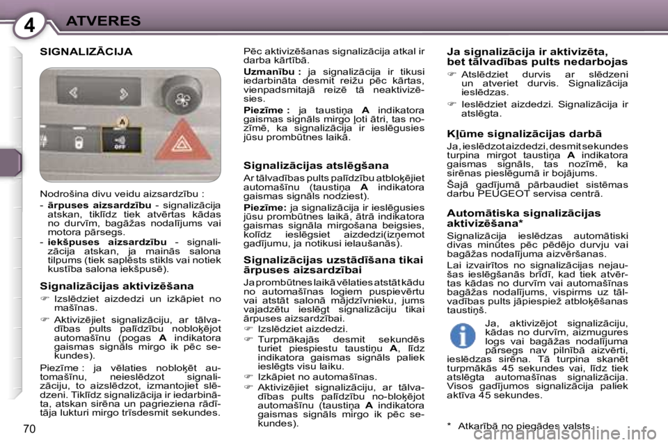 Peugeot 407 2006  Īpašnieka rokasgrāmata (in Latvian) �4�A�T�V�E�R�E�S
�7�0
�S�I�G�N�A�L�I�Z