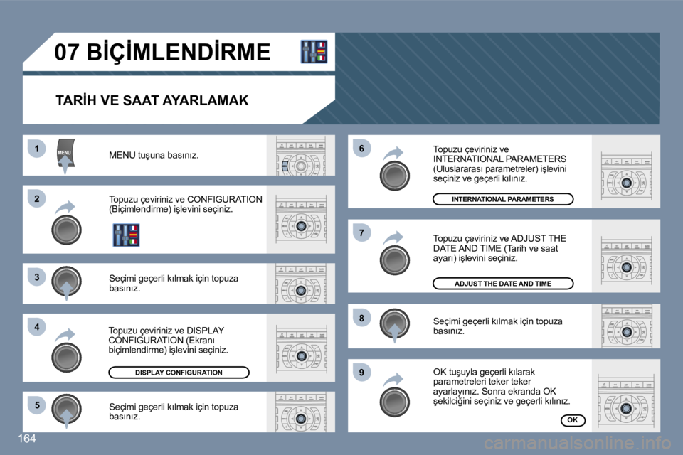 Peugeot 407 2006  Kullanım Kılavuzu (in Turkish) �1 
�2 
�3 
�4�5 �6 
�7 
�8 
�9
�1�6�4
�0�7� �B�İ�Ç�İ�M�L�E�N�D�İ�R�M�E
�T�A�R�İ�H� �V�E� �S�A�A�T� �A�Y�A�R�L�A�M�A�K
�M�E�N�U� �t�u�ş�u�n�a� �b�a�s�ı�n�ı�z�. 
�T�o�p�u�z�u� �ç�e�v�i�r�i�n�i
