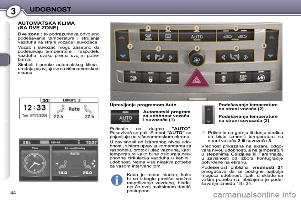 Peugeot 407 2006  Упутство за употребу (in Serbian) �3�U�D�O�B�N�O�S�T� 
�4�4
�A�U�T�O�M�A�T�S�K�A� �K�L�I�M�A�  
�(�S�A� �D�V�E� �Z�O�N�E�)
�D�v�e� �z�o�n�e� �:� �t�o� �p�o�d�r�a�z�u�m�e�v�a� �o�d�v�o�j�e�n�o� 
�p�o�d�e�š�a�v�a�n�j�e�  �t�e�m�p�e�r�a