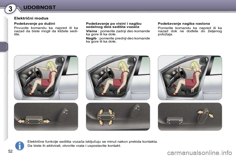 Peugeot 407 2006  Упутство за употребу (in Serbian) �3�U�D�O�B�N�O�S�T� 
�5�2
�E�l�e�k�t�r�i�č�n�i� �m�o�d�u�s
�P�o�d�e�š�a�v�a�n�j�e� �p�o� �d�u�ž�i�n�i 
�P�o�v�u�c�i�t�e�  �k�o�m�a�n�d�u�  �k�a�  �n�a�p�r�e�d�  �i�l�i�  �k�a�  
�n�a�z�a�d�  �d�a� 