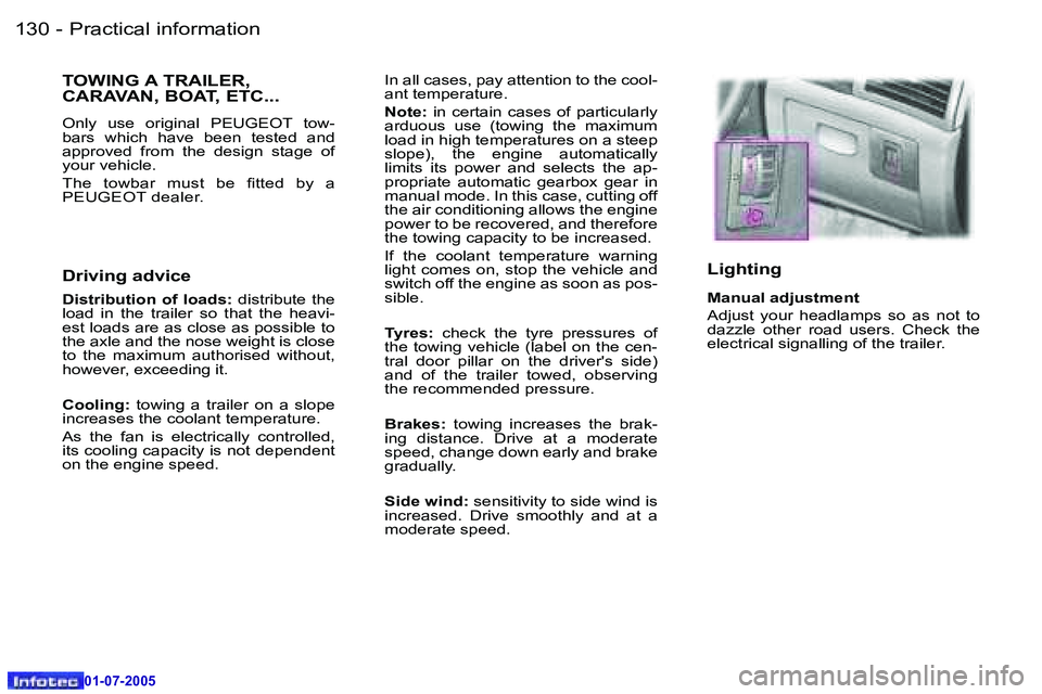 Peugeot 407 2005.5  Owners Manual �P�r�a�c�t�i�c�a�l� �i�n�f�o�r�m�a�t�i�o�n�1�3�0 �-
�0�1�-�0�7�-�2�0�0�5
�1�3�1�P�r�a�c�t�i�c�a�l� �i�n�f�o�r�m�a�t�i�o�n�-
�0�1�-�0�7�-�2�0�0�5
�I�n� �a�l�l� �c�a�s�e�s�,� �p�a�y� �a�t�t�e�n�t�i�o�n�