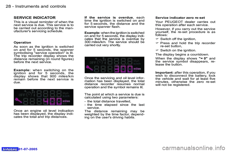 Peugeot 407 2005.5 Owners Guide �I�n�s�t�r�u�m�e�n�t�s� �a�n�d� �c�o�n�t�r�o�l�s�2�8 �-
�0�1�-�0�7�-�2�0�0�5
�2�9�I�n�s�t�r�u�m�e�n�t�s� �a�n�d� �c�o�n�t�r�o�l�s�-
�0�1�-�0�7�-�2�0�0�5
�S�E�R�V�I�C�E� �I�N�D�I�C�A�T�O�R
�T�h�i�s� �i