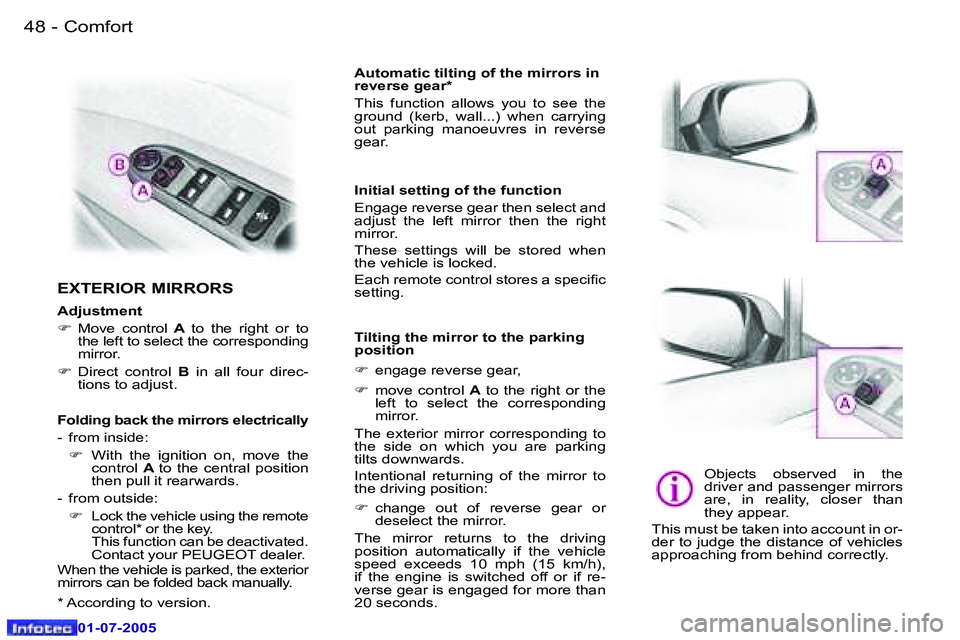 Peugeot 407 2005.5 Workshop Manual �C�o�m�f�o�r�t�4�8 �-
�0�1�-�0�7�-�2�0�0�5
�4�9�C�o�m�f�o�r�t�-
�0�1�-�0�7�-�2�0�0�5
�E�X�T�E�R�I�O�R� �M�I�R�R�O�R�S
�A�d�j�u�s�t�m�e�n�t 
�F�  �M�o�v�e�  �c�o�n�t�r�o�l �  �A� �t�o�  �t�h�e�  �r�i�g