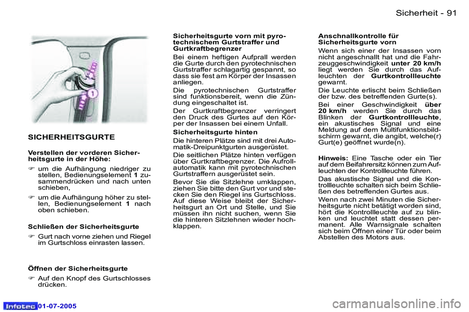 Peugeot 407 2005.5  Betriebsanleitung (in German) �S�i�c�h�e�r�h�e�i�t�9�0 �-
�0�1�-�0�7�-�2�0�0�5
�9�1�S�i�c�h�e�r�h�e�i�t�-
�0�1�-�0�7�-�2�0�0�5
�S�I�C�H�E�R�H�E�I�T�S�G�U�R�T�E
�V�e�r�s�t�e�l�l�e�n� �d�e�r� �v�o�r�d�e�r�e�n� �S�i�c�h�e�r�- 
�h�e�i