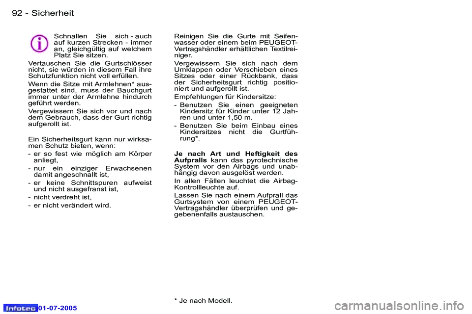 Peugeot 407 2005.5  Betriebsanleitung (in German) �S�i�c�h�e�r�h�e�i�t�9�2 �-
�0�1�-�0�7�-�2�0�0�5
�9�3�S�i�c�h�e�r�h�e�i�t�-
�0�1�-�0�7�-�2�0�0�5
�S�c�h�n�a�l�l�e�n�  �S�i�e�  �s�i�c�h� �-� �a�u�c�h�  
�a�u�f�  �k�u�r�z�e�n�  �S�t�r�e�c�k�e�n�  �-� 