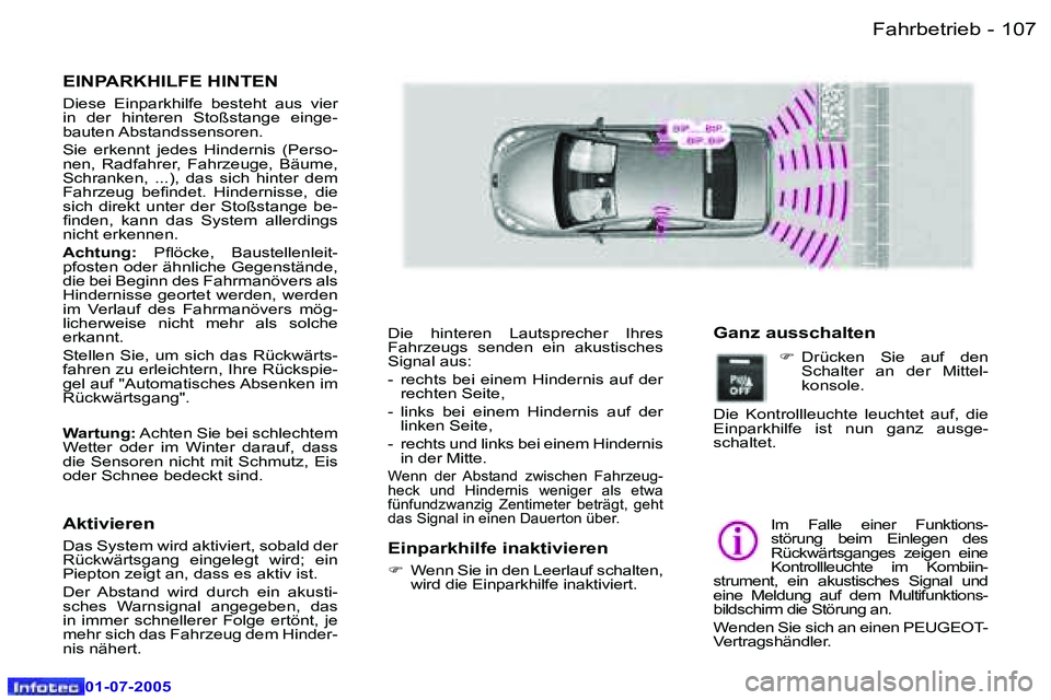 Peugeot 407 2005.5  Betriebsanleitung (in German) �F�a�h�r�b�e�t�r�i�e�b�1�0�6 �-
�0�1�-�0�7�-�2�0�0�5
�1�0�7�F�a�h�r�b�e�t�r�i�e�b�-
�0�1�-�0�7�-�2�0�0�5
�E�I�N�P�A�R�K�H�I�L�F�E� �H�I�N�T�E�N� 
�D�i�e�s�e�  �E�i�n�p�a�r�k�h�i�l�f�e�  �b�e�s�t�e�h�t