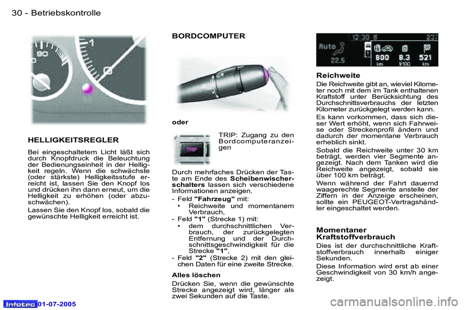 Peugeot 407 2005.5  Betriebsanleitung (in German) �B�e�t�r�i�e�b�s�k�o�n�t�r�o�l�l�e�3�0 �-
�0�1�-�0�7�-�2�0�0�5
�3�1�B�e�t�r�i�e�b�s�k�o�n�t�r�o�l�l�e�-
�0�1�-�0�7�-�2�0�0�5
�B�O�R�D�C�O�M�P�U�T�E�R
�o�d�e�r� �T�R�I�P�:�  �Z�u�g�a�n�g�  �z�u�  �d�e�