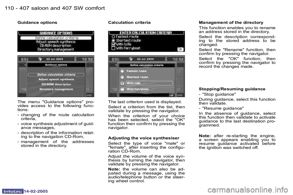 Peugeot 407 2005  Owners Manual �1�1�0 �-
�1�4�-�0�2�-�2�0�0�5
�1�1�1
�-
�1�4�-�0�2�-�2�0�0�5
�T�h�e�  �m�e�n�u�  �"�G�u�i�d�a�n�c�e�  �o�p�t�i�o�n�s�"�  �p�r�o�- 
�v�i�d�e�s�  �a�c�c�e�s�s�  �t�o�  �t�h�e�  �f�o�l�l�o�w�i�n