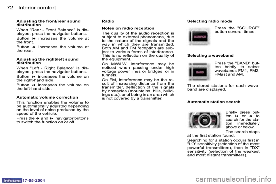 Peugeot 407 2004 Manual PDF �7�2 �-
�1�7�-�0�5�-�2�0�0�4
�7�3
�-
�1�7�-�0�5�-�2�0�0�4
�A�d�j�u�s�t�i�n�g� �t�h�e� �f�r�o�n�t�/�r�e�a�r� �s�o�u�n�d�  
�d�i�s�t�r�i�b�u�t�i�o�n 
�W�h�e�n�  �"�R�e�a�r�  �-�  �F�r�o�n�t�  �B�a�l