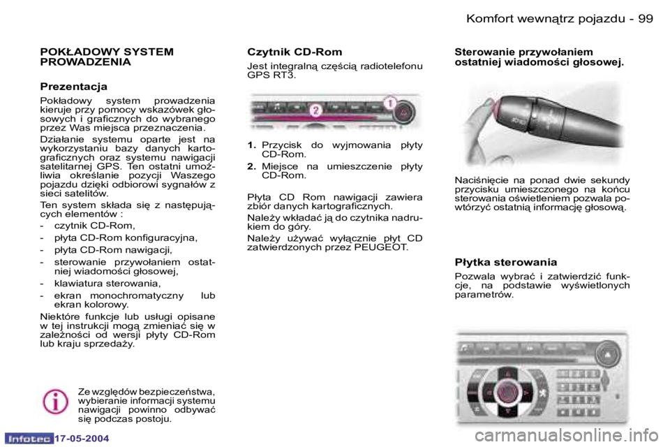 Peugeot 407 2004  Instrukcja Obsługi (in Polish) �9�8 �-
�1�7�-�0�5�-�2�0�0�4
�9�9
�-
�1�7�-�0�5�-�2�0�0�4
�K�o�m�f�o�r�t� �w�e�w�n"�t�r�z� �p�o�j�a�z�d�u
�P�O�K�Ł�A�D�O�W�Y� �S�Y�S�T�E�M�  
�P�R�O�W�A�D�Z�E�N�I�A
�P�r�e�z�e�n�t�a�c�j�a
�P�o�k