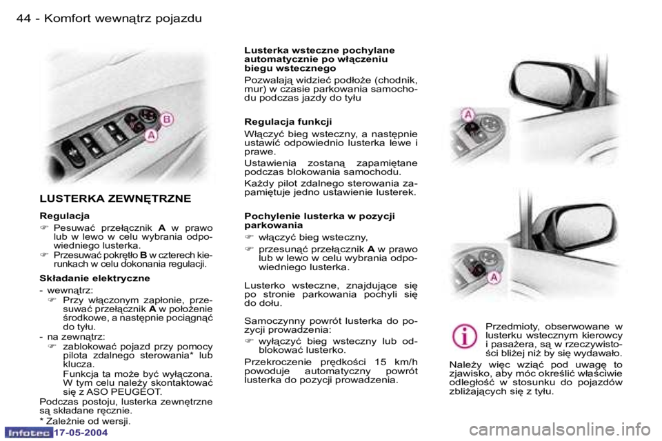 Peugeot 407 2004  Instrukcja Obsługi (in Polish) �4�4 �-
�1�7�-�0�5�-�2�0�0�4
�4�5
�-
�1�7�-�0�5�-�2�0�0�4
�L�U�S�T�E�R�K�A� �Z�E�W�N	�T�R�Z�N�E
�R�e�g�u�l�a�c�j�a
�F
�  �P�e�s�u�w�a�ć�  �p�r�z�e�ł"�c�z�n�i�k�  �A� �w�  �p�r�a�w�o� 
�l�u�b� 