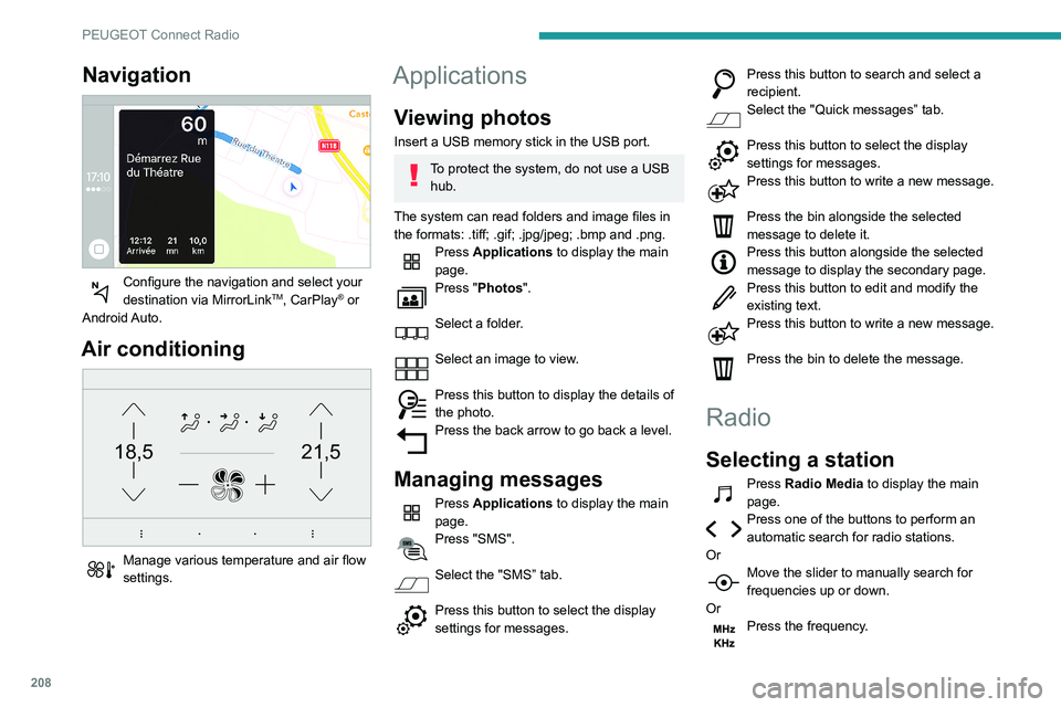 Peugeot 508 2020 Owners Manual 208
PEUGEOT Connect Radio
Enter the FM and AM waveband values
using the virtual keypad.
Press "OK" to confirm.
Radio reception may be affected by the
use of electrical equipment not approve Peugeot 508 2020 Owners Manual 208
PEUGEOT Connect Radio
Enter the FM and AM waveband values
using the virtual keypad.
Press "OK" to confirm.
Radio reception may be affected by the
use of electrical equipment not approve