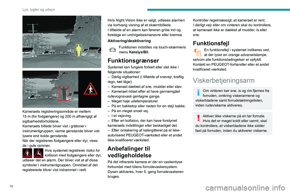 Peugeot 508 2020 Instruktionsbog (in Danish) 70
Lys, lygter og udsyn
Vinduesviskere
► Valg af viskerhastighed: vip betjeningsarmen
op eller ned til den ønskede position.
Hurtig viskerfunktion (kraftig regn)
Normal viskerfunktion (mo Peugeot 508 2020 Instruktionsbog (in Danish) 70
Lys, lygter og udsyn
Vinduesviskere
► Valg af viskerhastighed: vip betjeningsarmen
op eller ned til den ønskede position.
Hurtig viskerfunktion (kraftig regn)
Normal viskerfunktion (mo