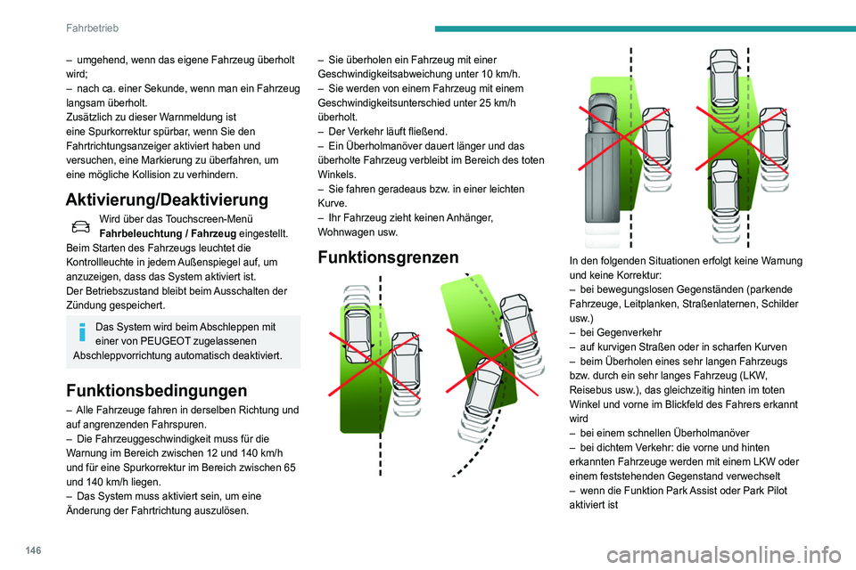 Peugeot 508 2020 Betriebsanleitung (in German) 146
Fahrbetrieb
Funktionsstörung
Bei einer Funktionsstörung leuchtet diese
Kontrollleuchte auf dem Kombiinstrument in
Verbindung mit der Anzeige einer Meldung auf.
Wenden Sie sich an einen Vertret Peugeot 508 2020 Betriebsanleitung (in German) 146
Fahrbetrieb
Funktionsstörung
Bei einer Funktionsstörung leuchtet diese
Kontrollleuchte auf dem Kombiinstrument in
Verbindung mit der Anzeige einer Meldung auf.
Wenden Sie sich an einen Vertret