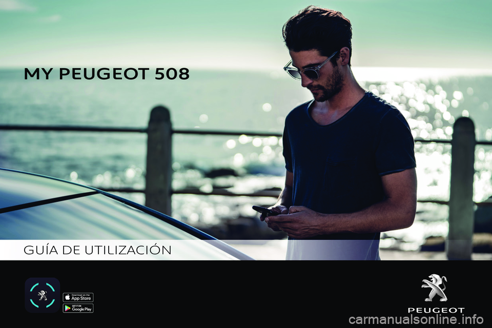 Peugeot 508 2020  Manual del propietario (in Spanish)  
 
 
 
 
 
     
MY PEUGEO
GU\315A DE UTILIZACI\323N  