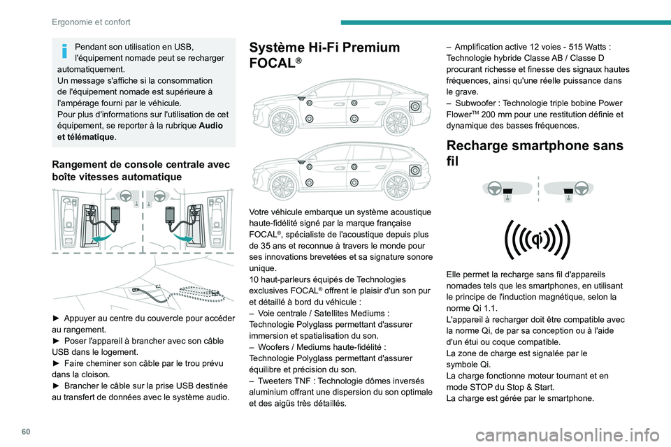 Peugeot 508 2020 Manuel du propriétaire (in French) 60
Ergonomie et confort
Pendant son utilisation en USB,
l'équipement nomade peut se recharger
automatiquement.
Un message s'affiche si la consommation
de l'équipement nomade est supé Peugeot 508 2020 Manuel du propriétaire (in French) 60
Ergonomie et confort
Pendant son utilisation en USB,
l'équipement nomade peut se recharger
automatiquement.
Un message s'affiche si la consommation
de l'équipement nomade est supé