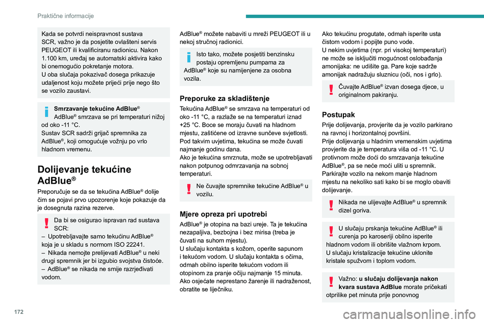 Peugeot 508 2020 Vodič za korisnike (in Croatian) 172
Praktične informacije
uključivanja kontakta, bez otvaranja vrata
vozača, otključavanja vozila ili unošenja
elektroničkog ključa u kabinu .
Uključite kontakt i nakon 10 sekundi pokrenite Peugeot 508 2020 Vodič za korisnike (in Croatian) 172
Praktične informacije
uključivanja kontakta, bez otvaranja vrata
vozača, otključavanja vozila ili unošenja
elektroničkog ključa u kabinu .
Uključite kontakt i nakon 10 sekundi pokrenite