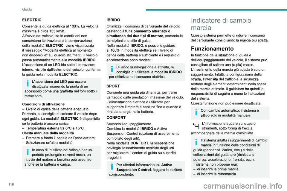 Peugeot 508 2020 Manuale del proprietario (in Italian) 11 6
Guida
Stop & Start
Il sistema Stop & Start pone il motore
temporaneamente in stand-by (modalità
STOP) durante le fasi di sosta nel traffico
(semafori rossi, code, ecc.). Il motore si riavvia Peugeot 508 2020 Manuale del proprietario (in Italian) 11 6
Guida
Stop & Start
Il sistema Stop & Start pone il motore
temporaneamente in stand-by (modalità
STOP) durante le fasi di sosta nel traffico
(semafori rossi, code, ecc.). Il motore si riavvia