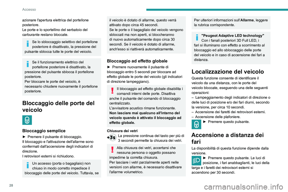 Peugeot 508 2020 Manuale del proprietario (in Italian) 28
Accesso
Una nuova pressione prima della fine della
temporizzazione provoca lo spegnimento
immediato dei fari.
Consigli
Telecomando
Il telecomando è un dispositivo sensibile
ad alta frequenza; e Peugeot 508 2020 Manuale del proprietario (in Italian) 28
Accesso
Una nuova pressione prima della fine della
temporizzazione provoca lo spegnimento
immediato dei fari.
Consigli
Telecomando
Il telecomando è un dispositivo sensibile
ad alta frequenza; e