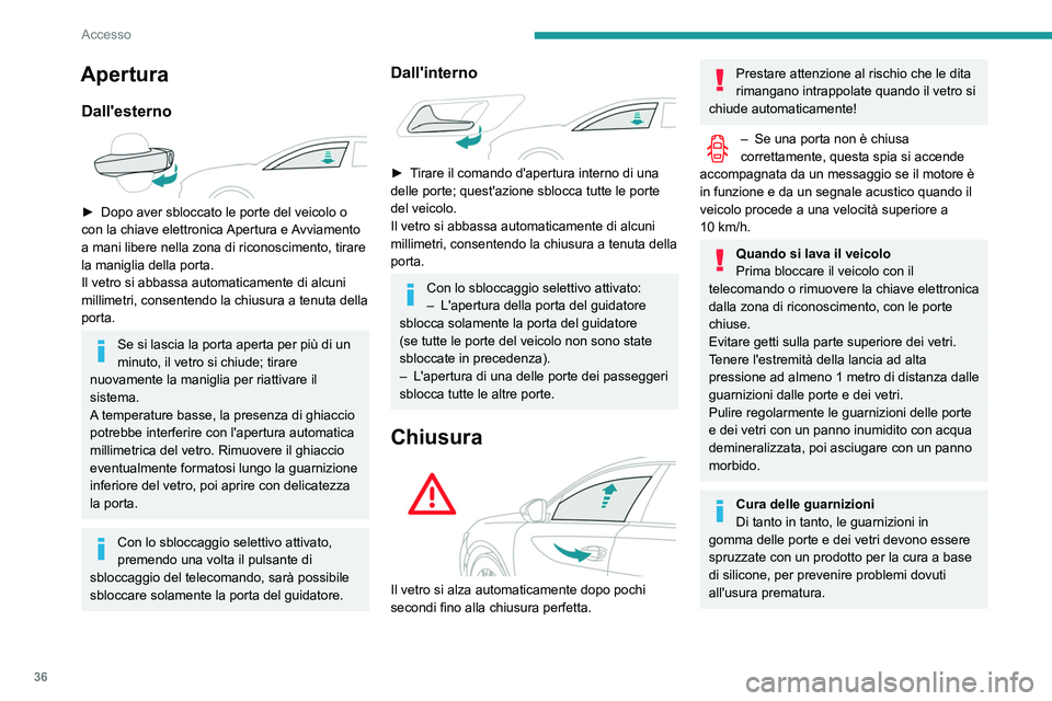 Peugeot 508 2020 Manuale del proprietario (in Italian) 36
Accesso
Apertura
Dall'esterno
► Dopo aver sbloccato le porte del veicolo o
con la chiave elettronica Apertura e Avviamento
a mani libere nella zona di riconoscimento, tirare
la manigli Peugeot 508 2020 Manuale del proprietario (in Italian) 36
Accesso
Apertura
Dall'esterno
► Dopo aver sbloccato le porte del veicolo o
con la chiave elettronica Apertura e Avviamento
a mani libere nella zona di riconoscimento, tirare
la manigli