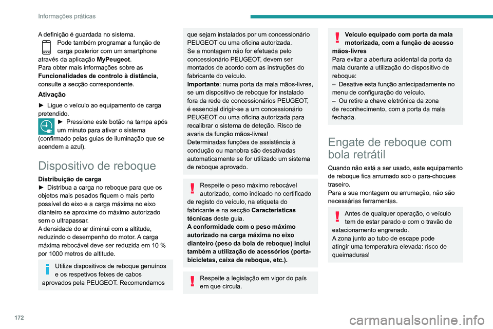 Peugeot 508 2020 Manual do proprietário (in Portuguese) 172
Informações práticas
Veículo equipado com porta da mala
motorizada, com a função de acesso
mãos-livres
Para evitar a abertura involuntária da porta
da mala, siga as recomendações sobr Peugeot 508 2020 Manual do proprietário (in Portuguese) 172
Informações práticas
Veículo equipado com porta da mala
motorizada, com a função de acesso
mãos-livres
Para evitar a abertura involuntária da porta
da mala, siga as recomendações sobr