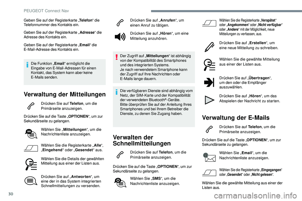 Peugeot 508 2019 Betriebsanleitung (in German) 30
Geben Sie auf der Registerkarte „Telefon“ die
Telefonnummer des Kontakts ein.
Geben Sie auf der Registerkarte „ Adresse“ die
Adresse des Kontakts ein.
Geben Sie auf der Registerkarte „ Peugeot 508 2019 Betriebsanleitung (in German) 30
Geben Sie auf der Registerkarte „Telefon“ die
Telefonnummer des Kontakts ein.
Geben Sie auf der Registerkarte „ Adresse“ die
Adresse des Kontakts ein.
Geben Sie auf der Registerkarte „
