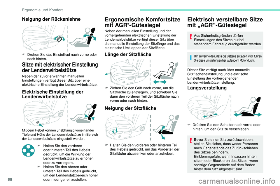 Peugeot 508 2019 Betriebsanleitung (in German) 58
Neigung der Rückenlehne
F Drehen Sie das Einstellrad nach vorne oder nach hinten.
Sitze mit elektrischer Einstellung
der Lendenwirbelstütze
Neben der zuvor erwähnten manuellen
Einstellungen ve Peugeot 508 2019 Betriebsanleitung (in German) 58
Neigung der Rückenlehne
F Drehen Sie das Einstellrad nach vorne oder nach hinten.
Sitze mit elektrischer Einstellung
der Lendenwirbelstütze
Neben der zuvor erwähnten manuellen
Einstellungen ve