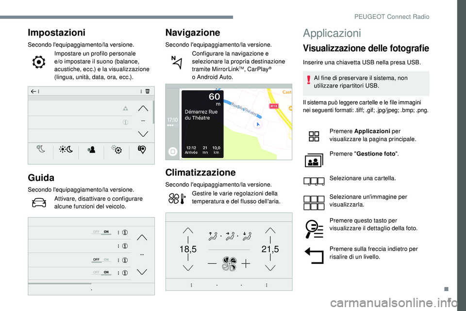 Peugeot 508 2019 Manuale del proprietario (in Italian) 5
21,518,5
Impostazioni
Secondo l'equipaggiamento/la versione.Impostare un profilo personale
e/o impostare il suono (balance,
acustiche, ecc.) e la visualizzazione
(lingua, unità, data, ora, e Peugeot 508 2019 Manuale del proprietario (in Italian) 5
21,518,5
Impostazioni
Secondo l'equipaggiamento/la versione.Impostare un profilo personale
e/o impostare il suono (balance,
acustiche, ecc.) e la visualizzazione
(lingua, unità, data, ora, e