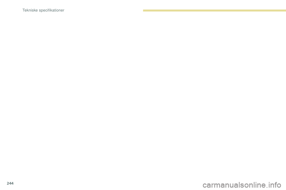 Peugeot 508 2018  Instruktionsbog (in Danish) 244 
T  