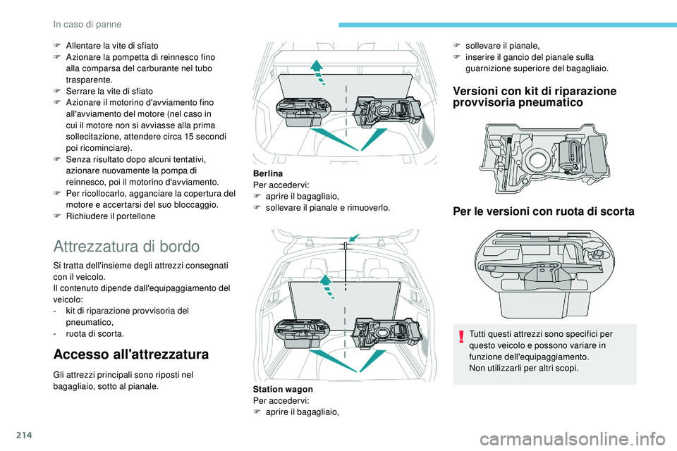 Peugeot 508 2018 Manuale del proprietario (in Italian) 214
F Allentare la vite di sfiato
F A zionare la pompetta di reinnesco fino
alla comparsa del carburante nel tubo
trasparente.
F
S
errare la vite di sfiato
F
A
zionare il motorino d'avviam Peugeot 508 2018 Manuale del proprietario (in Italian) 214
F Allentare la vite di sfiato
F A zionare la pompetta di reinnesco fino
alla comparsa del carburante nel tubo
trasparente.
F
S
errare la vite di sfiato
F
A
zionare il motorino d'avviam