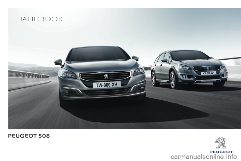 Peugeot 508 2016  Owners Manual Handbook
508_en_Chap00_Couv-debut_ed01-2016 