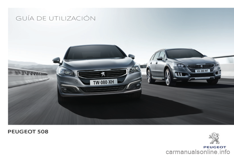 Peugeot 508 2016  Manual del propietario (in Spanish) Guía de utilización
508_es_Chap00_Couv-debut_ed01-2016 