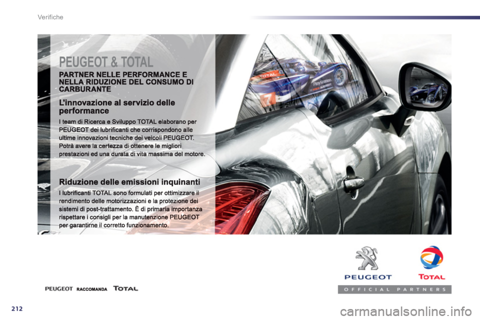 Peugeot 508 2012 Manuale del proprietario (in Italian) 212
Ver if iche
PEUGEOT & TOTAL Peugeot 508 2012 Manuale del proprietario (in Italian) 212
Ver if iche
PEUGEOT & TOTAL