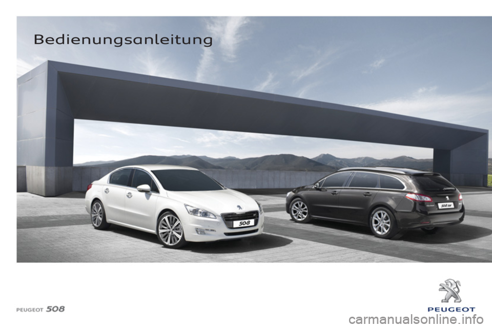 Peugeot 508 2011 Betriebsanleitung (in German)
Bedienungsanleitung
Peugeot 508 2011 Betriebsanleitung (in German)
Bedienungsanleitung