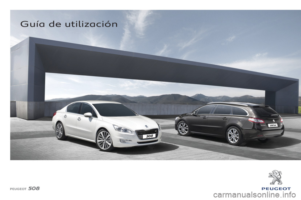 Peugeot 508 2011  Manual del propietario (in Spanish)    
 
Guía de utilización  
  