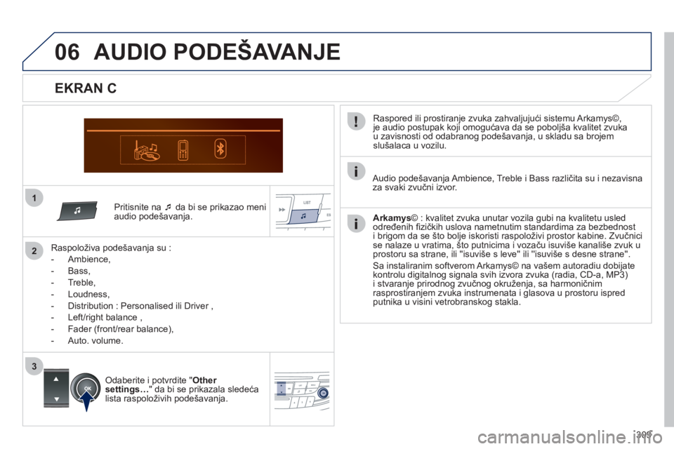 Peugeot 508 2011  Упутство за употребу (in Serbian) 309
1
06
2
3
   Pritisnite na �