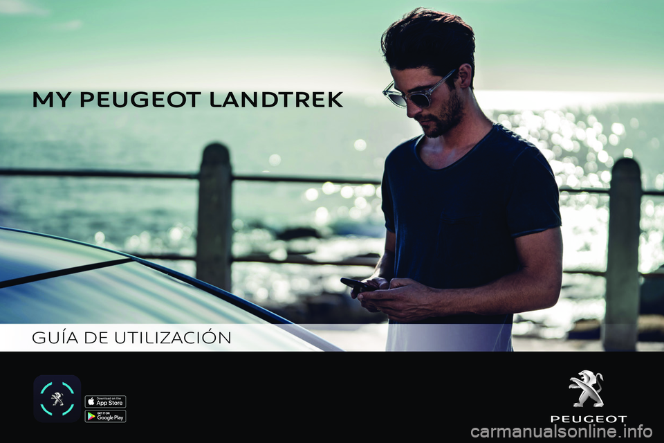 Peugeot Landtrek 2021 Manual del propietario (in Spanish)
MY PEUGEO
GU\315A DE UTILIZACI\323N Peugeot Landtrek 2021 Manual del propietario (in Spanish)
MY PEUGEO
GU\315A DE UTILIZACI\323N