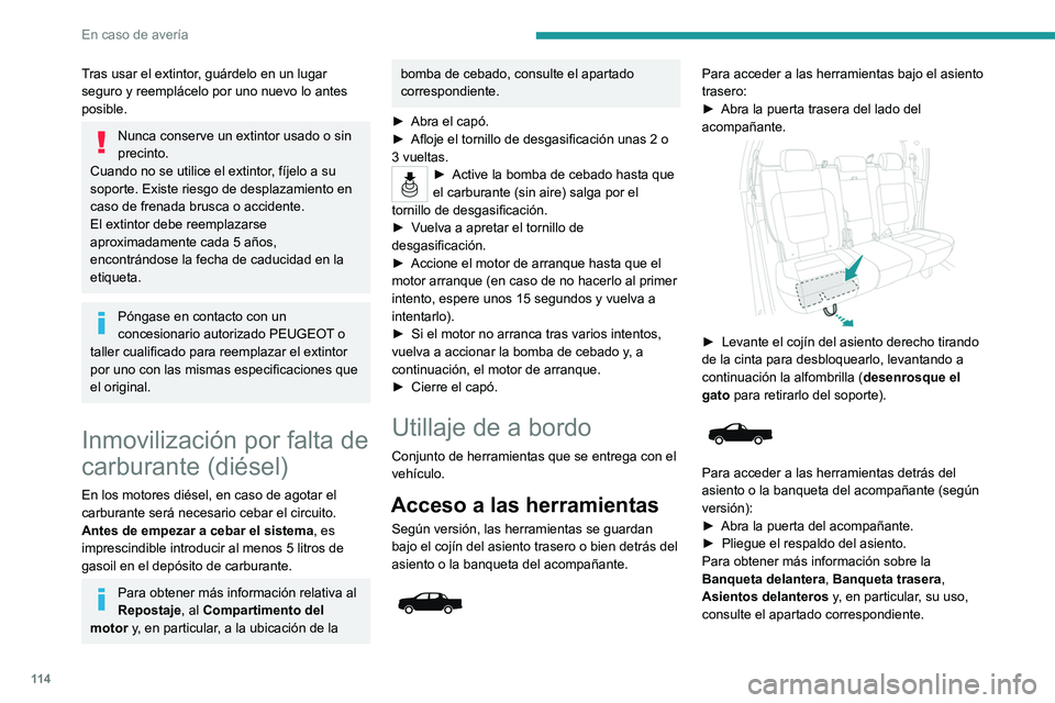 Peugeot Landtrek 2021 Manual del propietario (in Spanish) 11 4
En caso de avería
Lista de herramientas
1.Destornillador Phillips y plano reversible
2. Llave de desmontaje de la rueda
Para retirar las tuerca de fijación y usar la
alargadera
3. Kit de al Peugeot Landtrek 2021 Manual del propietario (in Spanish) 11 4
En caso de avería
Lista de herramientas
1.Destornillador Phillips y plano reversible
2. Llave de desmontaje de la rueda
Para retirar las tuerca de fijación y usar la
alargadera
3. Kit de al