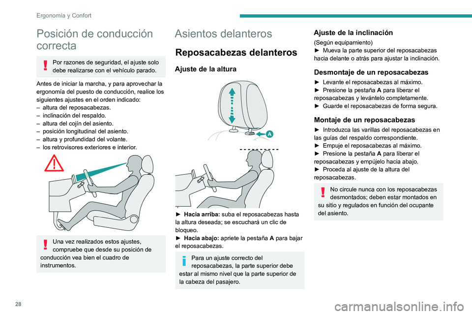 Peugeot Landtrek 2021 Manual del propietario (in Spanish) 28
ErgonomÃa y Confort
Posición de conducción
correcta
Por razones de seguridad, el ajuste solo
debe realizarse con el vehÃculo parado.
Antes de iniciar la marcha, y para aprovechar la
ergonomà Peugeot Landtrek 2021 Manual del propietario (in Spanish) 28
ErgonomÃa y Confort
Posición de conducción
correcta
Por razones de seguridad, el ajuste solo
debe realizarse con el vehÃculo parado.
Antes de iniciar la marcha, y para aprovechar la
ergonomÃ