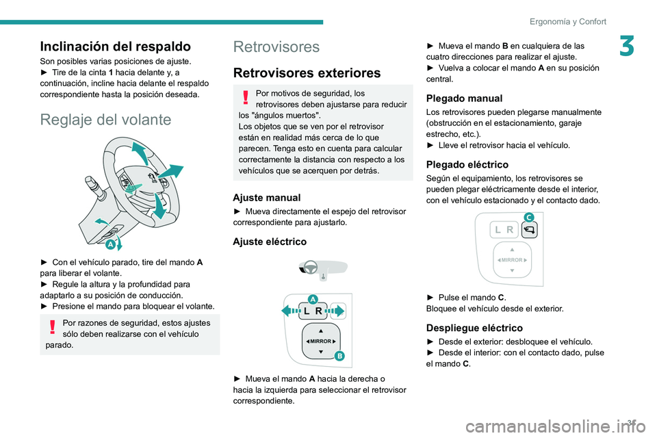 Peugeot Landtrek 2021 Manual del propietario (in Spanish) 31
Ergonomía y Confort
3Inclinación del respaldo
Son posibles varias posiciones de ajuste.
► T ire de la cinta 1 hacia delante y, a
continuación, incline hacia delante el respaldo
correspondien Peugeot Landtrek 2021 Manual del propietario (in Spanish) 31
Ergonomía y Confort
3Inclinación del respaldo
Son posibles varias posiciones de ajuste.
► T ire de la cinta 1 hacia delante y, a
continuación, incline hacia delante el respaldo
correspondien