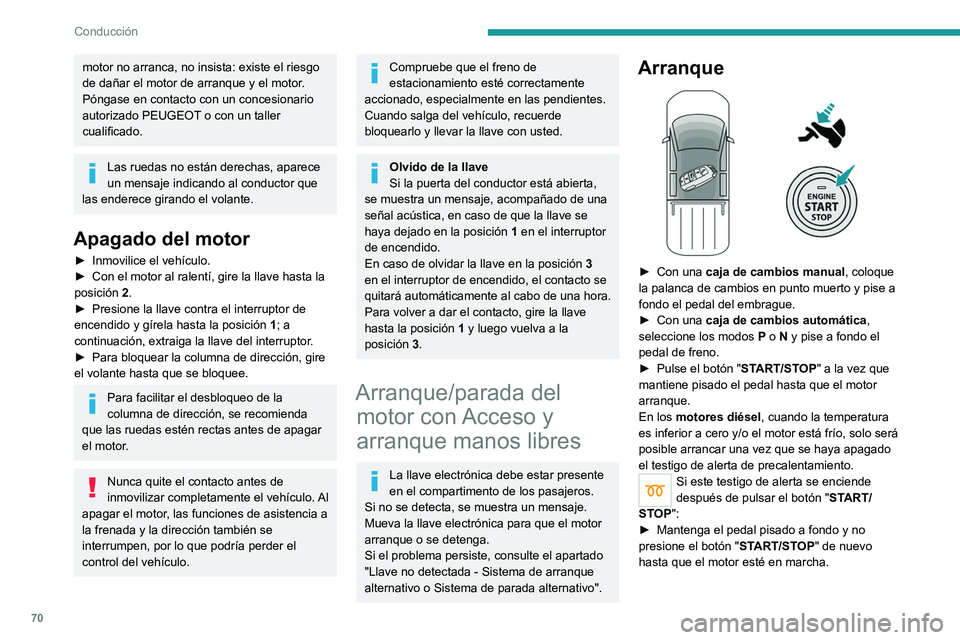 Peugeot Landtrek 2021 Manual del propietario (in Spanish) 70
Conducción
motor no arranca, no insista: existe el riesgo
de dañar el motor de arranque y el motor.
Póngase en contacto con un concesionario
autorizado PEUGEOT o con un taller
cualificado.
La Peugeot Landtrek 2021 Manual del propietario (in Spanish) 70
Conducción
motor no arranca, no insista: existe el riesgo
de dañar el motor de arranque y el motor.
Póngase en contacto con un concesionario
autorizado PEUGEOT o con un taller
cualificado.
La
