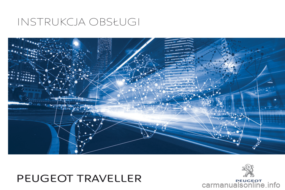 Peugeot Traveller 2016  Instrukcja Obsługi (in Polish) Traveller-VP_pl_Chap00_couv-imprimeur_ed01-2016
Instrukcja obsługI
PEUGEO
T Trav E ll E r 