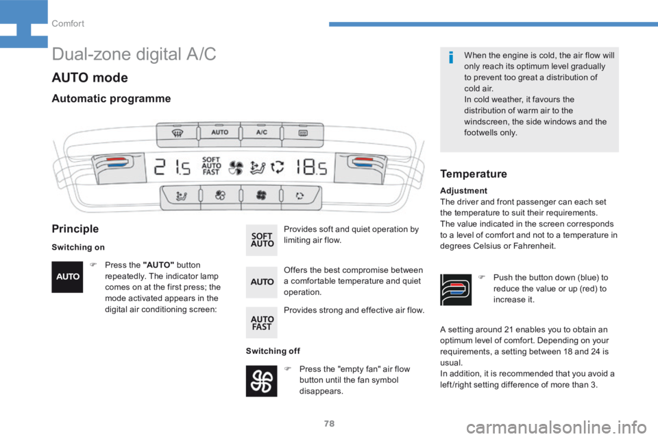 Peugeot 208 2015 - RHD (UK, Australia) Manual PDF 78
208_en_Chap04_confort_ed01-2015
A setting around 21 enables you to obtain an
optimum level of comfort. Depending on your
requirements, a setting between 18 and 24 is
usual.
In addition, it is re Peugeot 208 2015 - RHD (UK, Australia) Manual PDF 78
208_en_Chap04_confort_ed01-2015
A setting around 21 enables you to obtain an
optimum level of comfort. Depending on your
requirements, a setting between 18 and 24 is
usual.
In addition, it is re