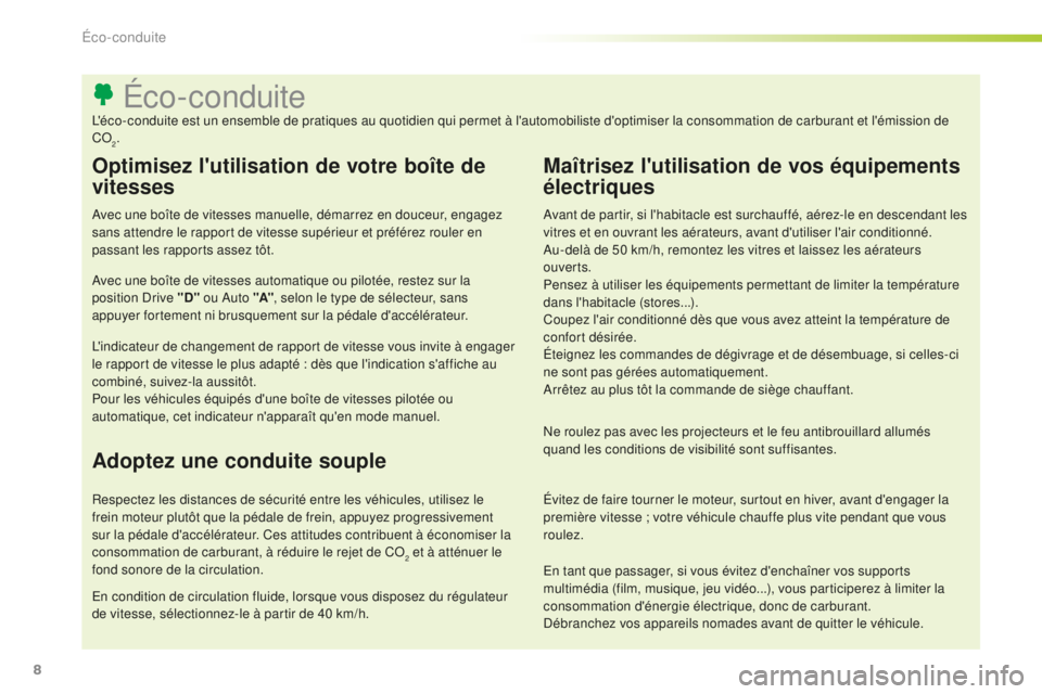 Peugeot 301 2015 Manuel du propriétaire (in French) 8
En tant que passager, si vous évitez d'enchaîner vos supports
multimédia (film, musique, jeu vidéo...), vous participerez à limiter la
consommation d'énergie électrique, donc de car Peugeot 301 2015 Manuel du propriétaire (in French) 8
En tant que passager, si vous évitez d'enchaîner vos supports
multimédia (film, musique, jeu vidéo...), vous participerez à limiter la
consommation d'énergie électrique, donc de car